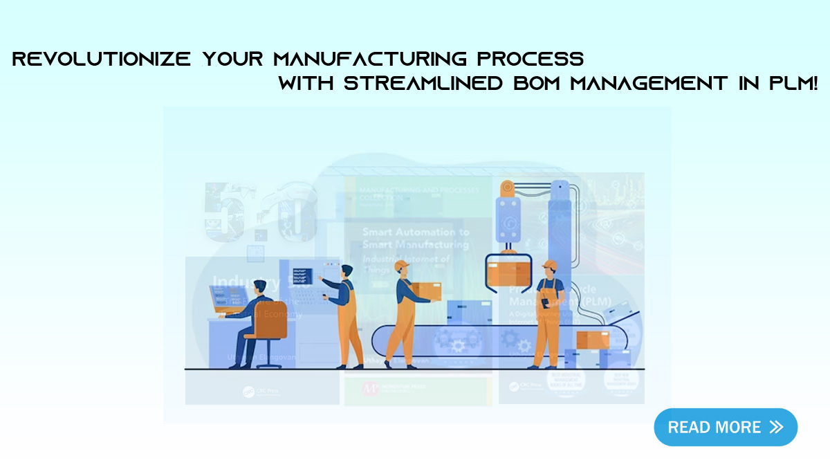 Managing Bill of Material in PLM | Neel SMARTEC