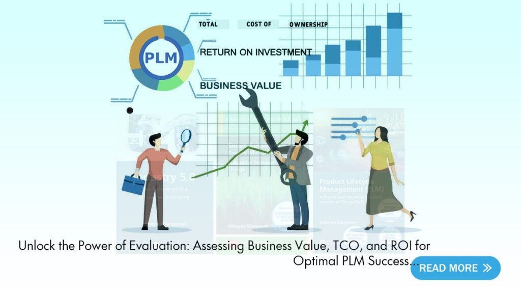 Evaluating PLM for Your Organization's Success will Maximize Business Value from Neel SMARTEC