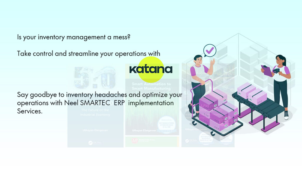 Streamline Your Inventory Management with Neel SMARTEC ERP Implementation Services