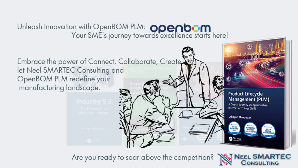 Connect, Collaborate, Create with OpenBOM PLM from Neel SMARTEC
