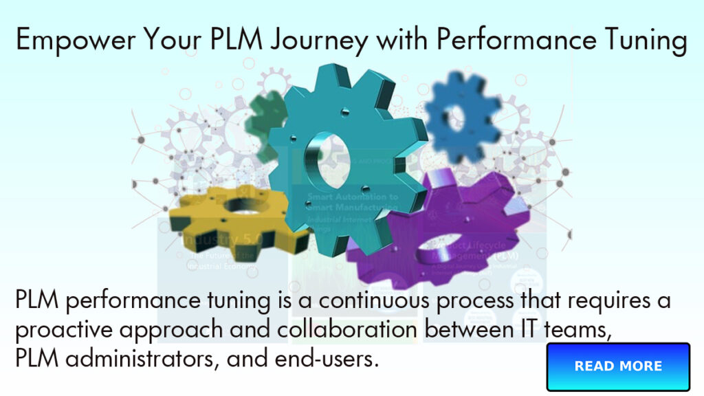 Powering Productivity: Advanced PLM Performance Tuning empowers manufacturers to unlock efficiency and streamline collaboration by optimizing their PLM systems. from Neel SMARTEC