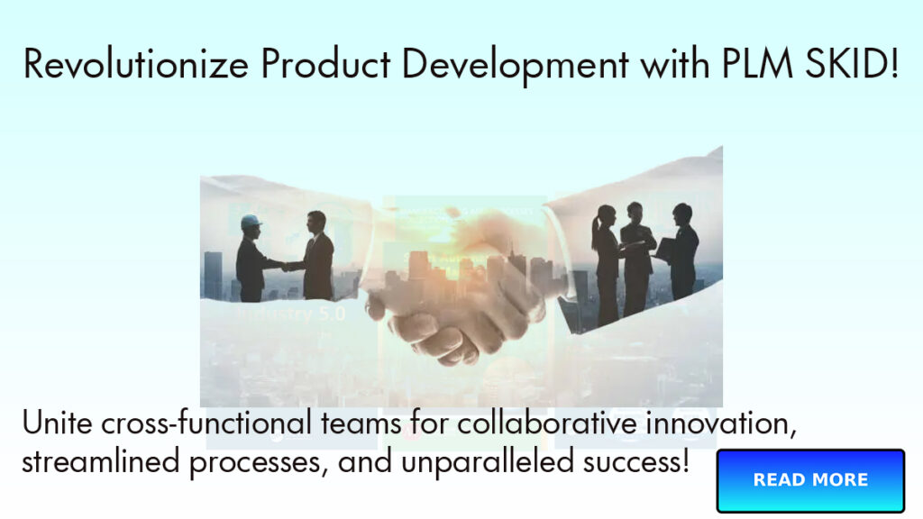 PLM SKID: Empowering Cross-Functional Innovation is the ultimate guide to unlocking seamless collaboration and driving innovation within your New Product Development (NPD) team from Neel SMARTEC.