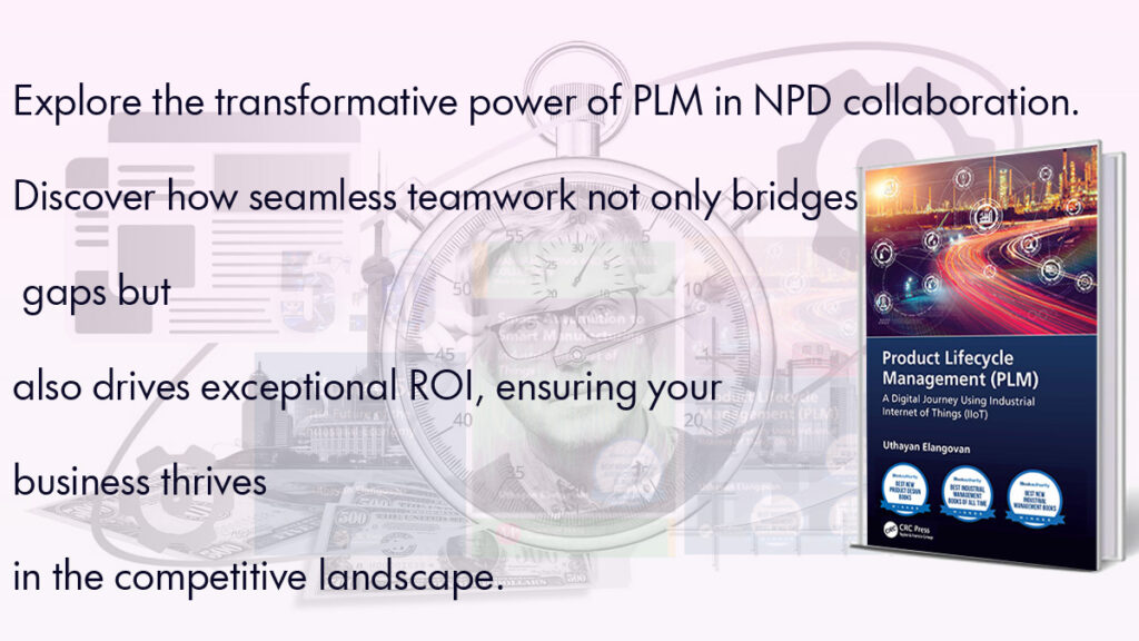 Enhancing Collaboration and ROI with PLM in NPD from Neel SMARTEC