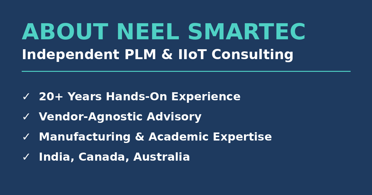 About Neel SMARTEC - Independent PLM and IIoT consulting with 20+ years experience, vendor-agnostic advisory, serving India Canada Australia