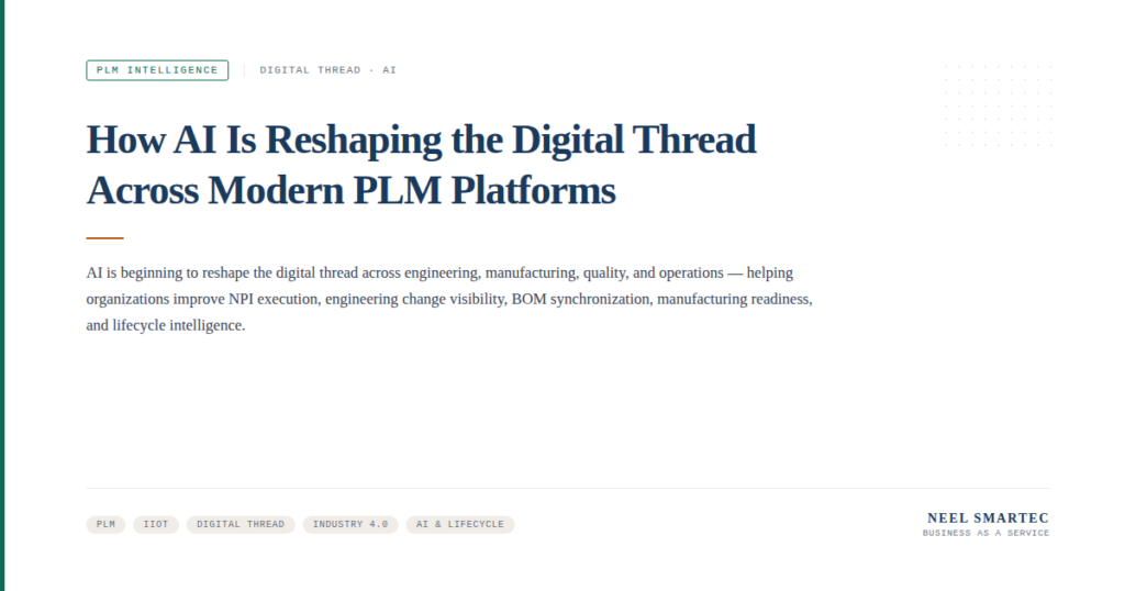 AI-driven digital thread connecting engineering, manufacturing, quality, and operations across modern PLM platforms