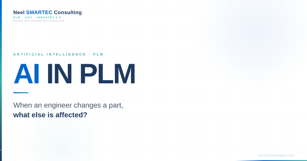 AI in PLM may help identify the impact of engineering changes, but reliable results depend on connected product data, processes and human validation.